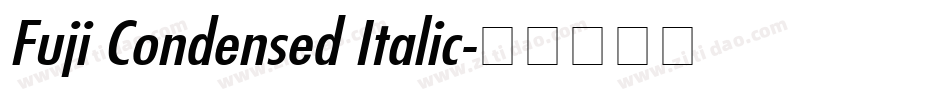 Fuji Condensed Italic字体转换